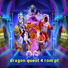 dragon quest 4 rom pt-br